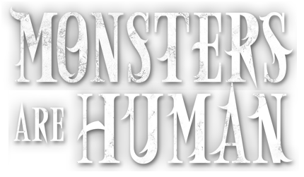 Monsters Are Human